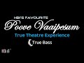 Poove Vaaipesum Bass Boosted HBi Sound Eng Harrisjayarajhits Harrisjayaraj Bassboostedsongs