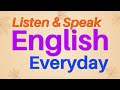 Listen and Speak English Everyday - English Conversation Practice | Listening and Speaking Skills