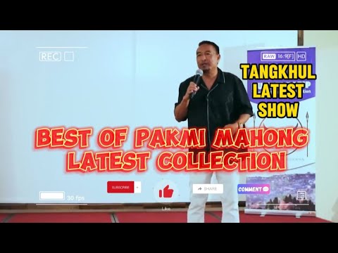 Best of Pakmi Mahong 2025 🤗 || Tangkhul Latest jokes ||  Collection - 5 ||