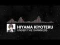 Hiyama Kiyoteru - Under The Darkness 