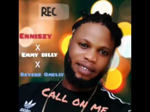 Enniszy - call on me feat Emmy Billy & Reverb omelly