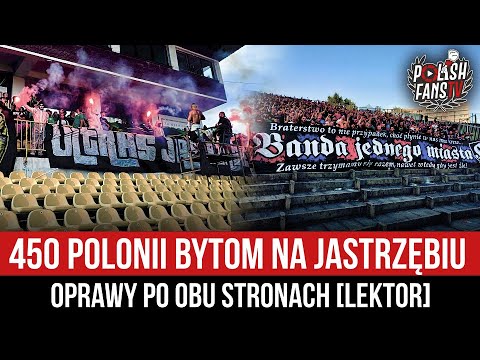 450 Polonii Bytom na Jastrzębiu - oprawy po obu stronach [LEKTOR] (26.08.2023 r.)