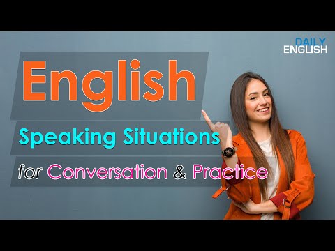 English Speaking Situations for Conversation and Practice