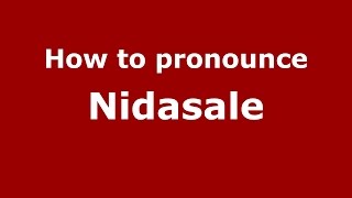 How to pronounce Nidasale