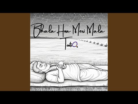 Kabir Doha Bhajan - Bhala hua meri mala tooti