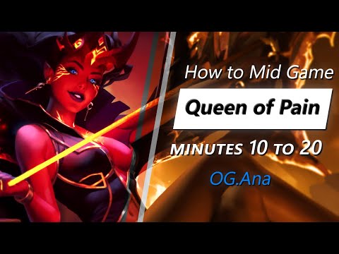 Ana mid game Queen of Pain | Minute 10 to 20
