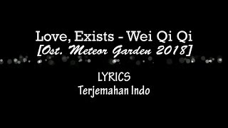 Video thumbnail of "Qiqi Wei - Love, Existence [Ost. Meteor Garden] - Lagu Penutup - LYRICS INDO"