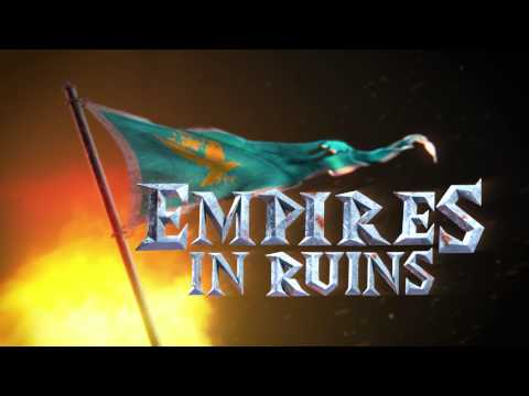 Empires in Ruins - Teaser trailer