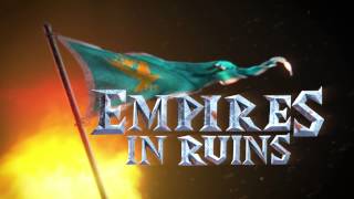 Empires in Ruins - Teaser trailer