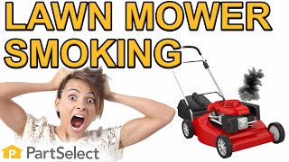Lawn Mower Troubleshooting: Top 4 Reasons Your Lawn Mower Is Smoking | PartSelect.com