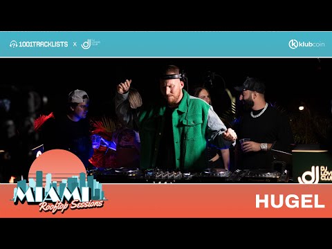 HUGEL - LIVE @ 1001Tracklists X DJ Lovers Club Miami Rooftop Sessions 2023 [Latin House DJ Set]