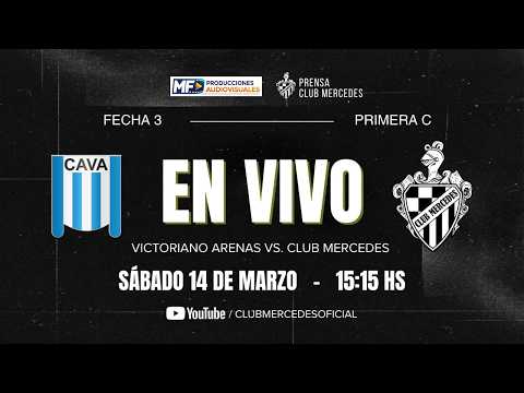 VICTORIANO ARENAS Vs CLUB MERCEDES  - Fecha 3 - Primera C