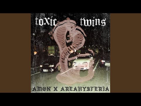 Toxic Twins