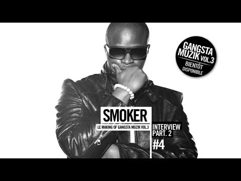 Smoker - Making of Gangsta Muzik vol.3 - Episode 4