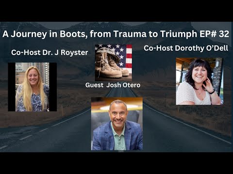 A Journey in Boots, Trauma to Triumph Ep#32 Josh Otero