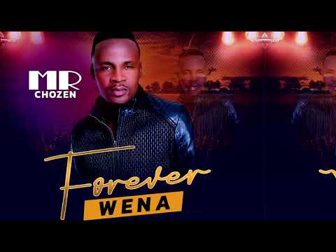 Mr Chozen - Forever Wena (Official Audio)