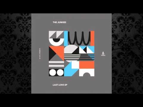 The Junkies - Last Love (Original Mix) [TRUESOUL]