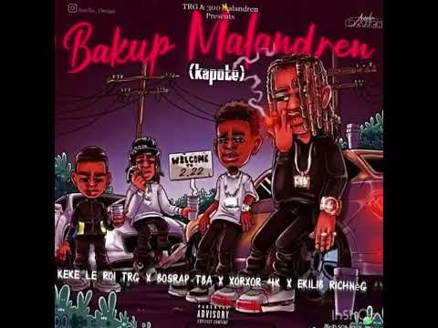 backup malandren (kapote) - bosrap tba x keke le roi x XorXor4k x ekilib rich nèg - 300 malandren