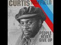 🎧 Curtis Mayfield – People Never Give Up [Lost Album] | Vintage Soul Message Mix