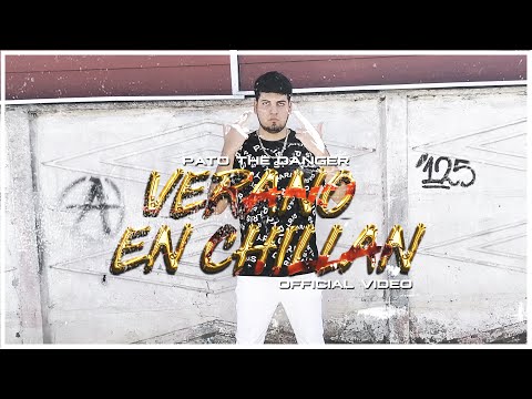 Pato The Danger - Verano En Chillán [Official Video]