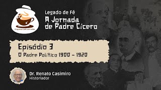 O Padre Político – 1900 a 1920
