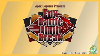 【 #FBC 】FoxBattle LimitBreak 開幕 ｜本配信【 #ApexLegends 】
