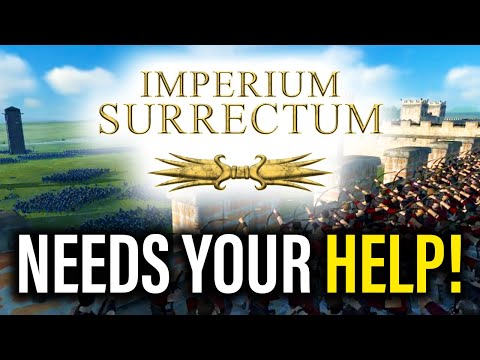 IMPERIUM SURRECTUM NEEDS YOUR HELP! - Total War News