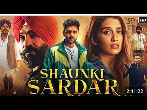 Shaunki Sardar 2025 Punjabi Movie |Babbu Mann | Guru Randhawa |Kumar |Explained & ReviewDheeraj