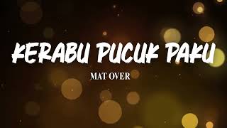 Download lagu Kerabu Pucuk Paku - Mat Over (LIRIK) Loghat Terengganu mp3 Download lagu Kerabu Pucuk Paku - Mat Over (LIRIK) Loghat Terengganu mp3