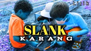 Download lagu SLANK - karang  ( Lirik ) mp3 Download lagu SLANK - karang  ( Lirik ) mp3