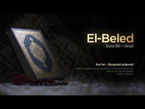 Sura El Beled - Grad | Kur’an – Bosanski prijevod