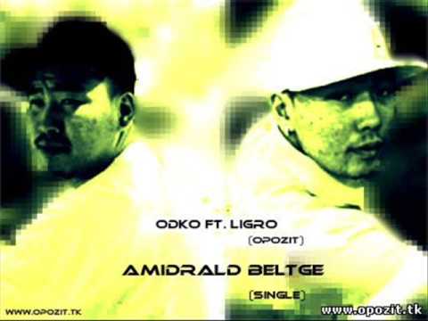 ОПОЗИТ[Лигро], Одко - Амьдралд бэлтгэ.