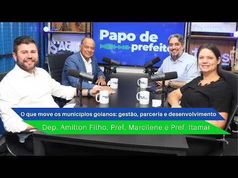 PAPO DE PREFEITO #54 – O que move os municípios goianos: gestão, parceria e desenvolvimento