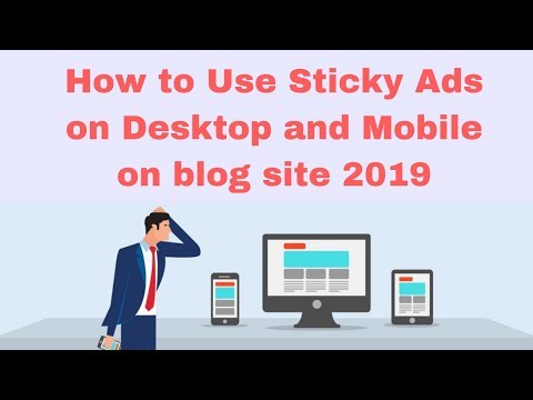 How to Use Sticky Ads on Desktop and Mobile on blog site 2019
