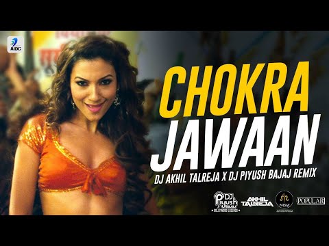 Chokra Jawaan Re | Tapori Remix | Top DJ Songs 2021 | DJ Akhil Talreja x Piyush Bajaj | Full Video