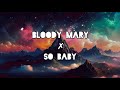 Bloody Mary So Baby Song Lyrics Remix By Tamilbeater