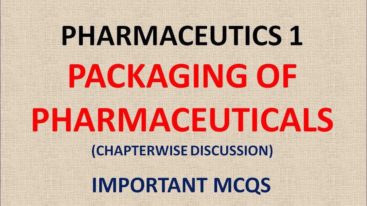 PHARMACY| PHARMACEUTICS 1 - PACKAGING OF PHARMACEUTICALS