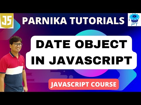 Date Object Date Time In Javascript Javascript Full Course For Beginners Parnika Tutorials