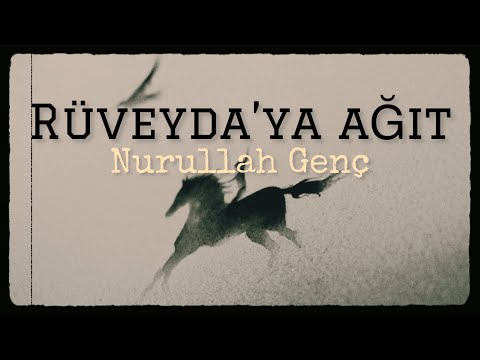Rüveyda’ya Ağıt - Nurullah Genç