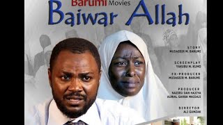BAIWAR ALLAH 1&2 LATEST HAUSA FILM 2018
