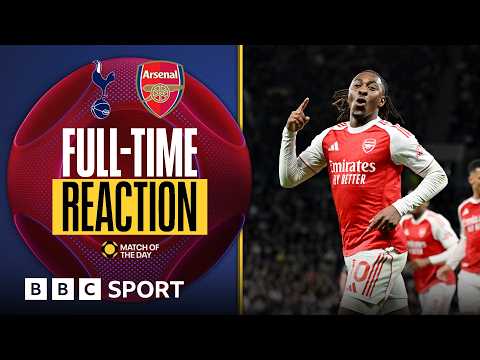 FULL-TIME REACTION: Tottenham Hotspur 1-4 Arsenal | MOTD