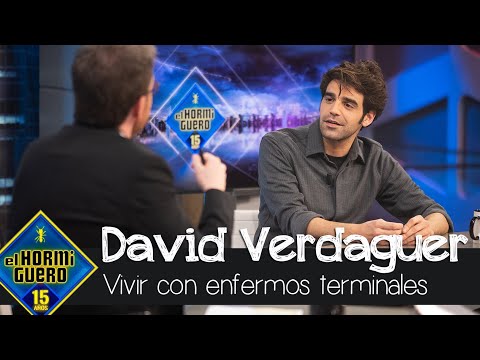 David Verdaguer tras vivir con enfermos terminales: "Me río con ellos" - El Hormiguero