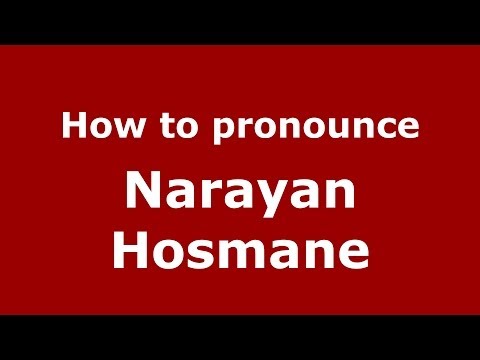 How to pronounce Narayan Hosmane (Kannada/Bangalore, India) - PronounceNames.com