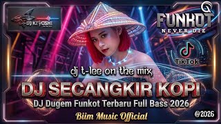 Download lagu DJ Kiyoshi™ - BEST FUNKOT‼️|| DJ SECANGKIR KOPI‼️|| DJ DUA HATI‼️|| DJ AKU MAH APA ATUH‼️ mp3 Download lagu DJ Kiyoshi™ - BEST FUNKOT‼️|| DJ SECANGKIR KOPI‼️|| DJ DUA HATI‼️|| DJ AKU MAH APA ATUH‼️ mp3