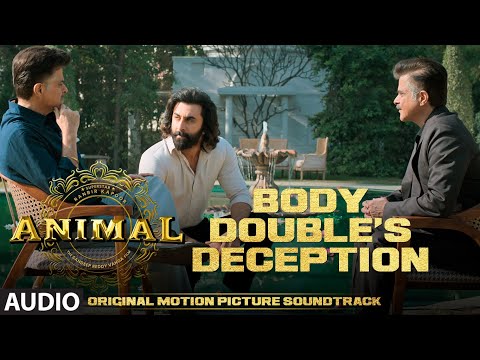 ANIMAL (BGM): Body Double's Deception| Harshavardhan R | Ranbir K, Sandeep V, Bhushan K