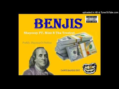 Shayeezy - Benjis Ft. Mizz B Tha Trealest