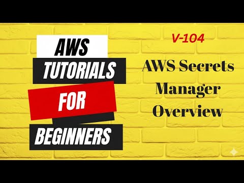 AWS Secrets Manager Overview