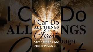 “I can do all things through Christ who strengthens me” Philippians 4:13 #bible #bibleverse #Christ