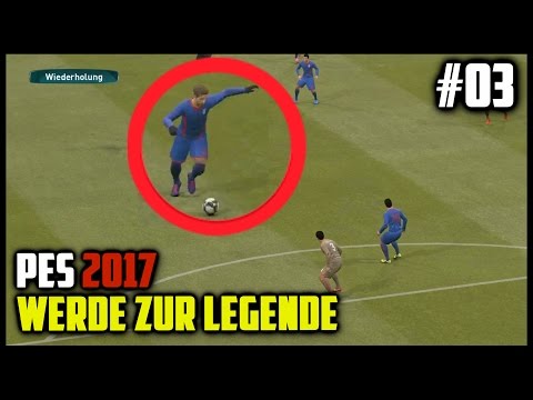 PES 2017 Werde Zur Legende [GER] #03 ★ Der Schuss!!! ★ Let's Play PES 2017