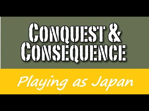 Conquest & Consequence – playing as Japan